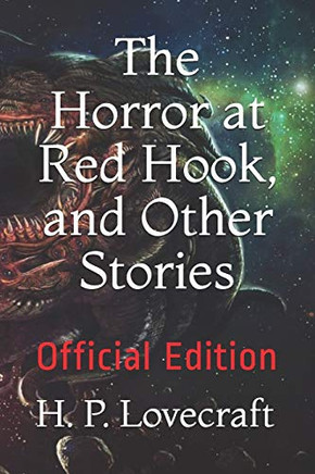 The Horror at Red Hook, and Other Stories: Official Edition