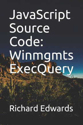 JavaScript Source Code: Winmgmts ExecQuery