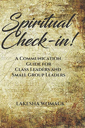 Spiritual Check-In: A Communication Guide For Class Leaders And Small Group Leaders