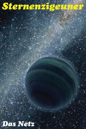 Das Netz (Sternenzigeuner) (German Edition)