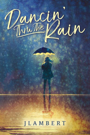 Dancin' Thru The Rain