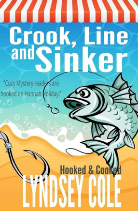 Crook, Line And Sinker (A Hooked & Cooked Cozy Mystery Series)