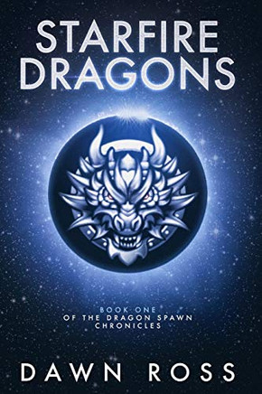 StarFire Dragons (Dragon Spawn Chronicles)