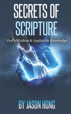 Secrets Of Scripture : God'S Wisdom And Applicable Knowledge