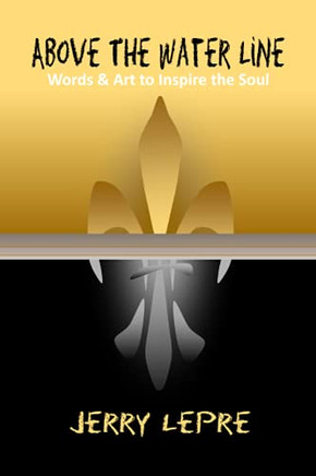 Above The Water Line: Words & Art To Inspire The Soul