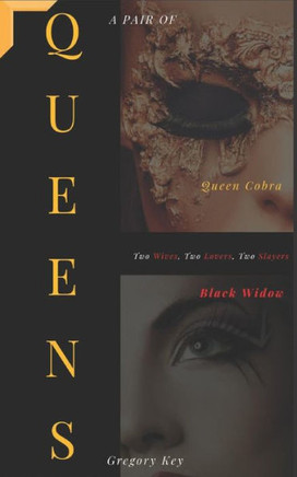 A Pair of Queens (Queen Cobra and Black Widow)
