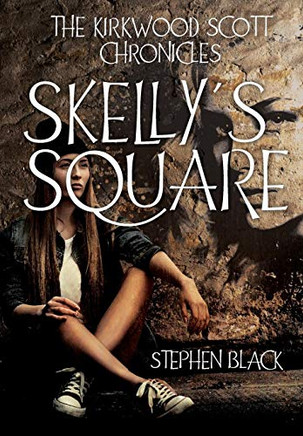 The Kirkwood Scott Chronicles: Skellyaes Square