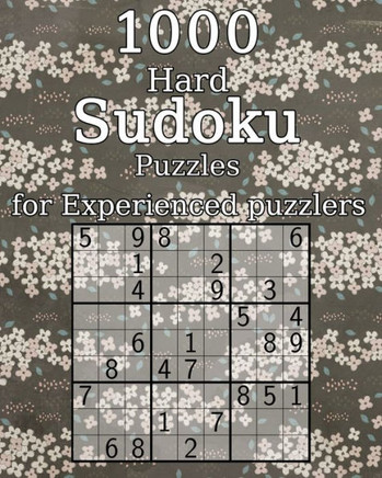 1000 Hard Sudoku Puzzles for Experienced puzzlers: Logic Puzzles | with Solutions | Classic Sudoku | Perfect as a Gift for Grandma