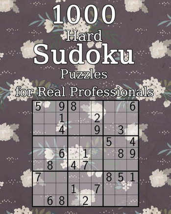 1000 Hard Sudoku Puzzles for Real Professionals: Classic Sudoku | Perfect as a Gift | Sudoku Booklet | incl. Solutions