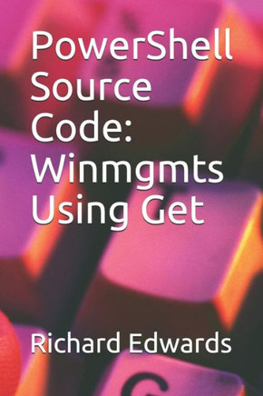 Powershell Source Code: Winmgmts Using Get