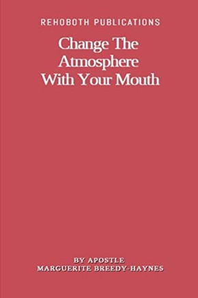 Change The Atmosphere With Your Mouth