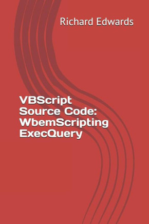 Vbscript Source Code: Wbemscripting Execquery