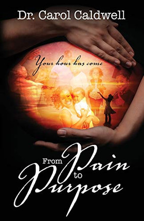 From Pain To Purpose: Your Hour Has Come