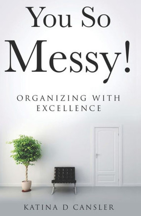 You So Messy!