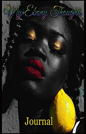 My Ebony Thoughts - 9781086232837