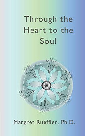 Through The Heart To The Soul: The New Awareness