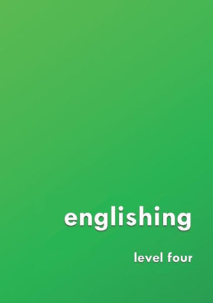 englishing: level four (Grammar 2.0: englishing)