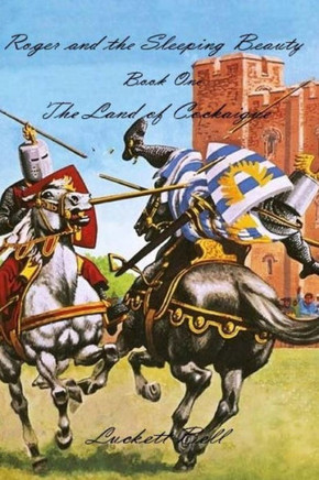 Roger And The Sleeping Beauty: Book 1 The Land Of Cockaigne