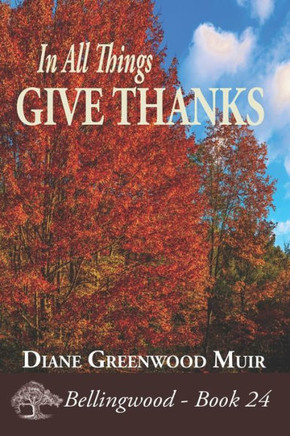 In All Things, Give Thanks (Bellingwood)