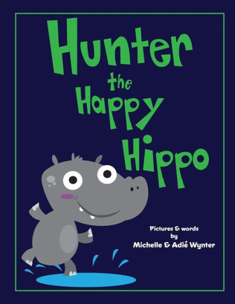 Hunter The Happy Hippo (Abc Animals)