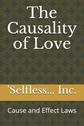 The Causality Of Love: Cause And Effect Laws