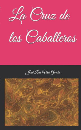 La Cruz de los Caballeros (Spanish Edition)