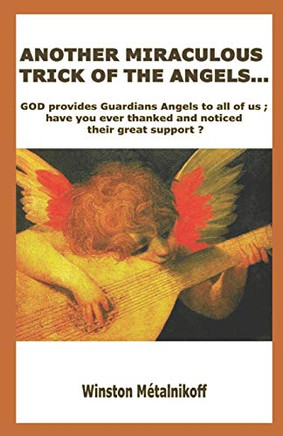 ANOTHER MIRACULOUS TRICK OF THE ANGELS