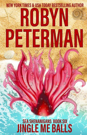 Jingle Me Balls: Sea Shenanigans Book Six