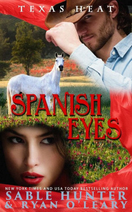 Spanish Eyes: Texas Heat