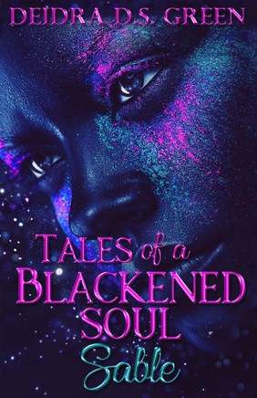 Sable : Tales Of A Blackened Soul