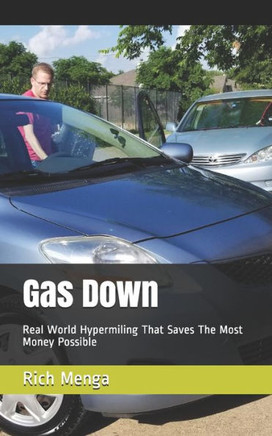 Gas Down: Real World Hypermiling That Saves The Most Money Possible