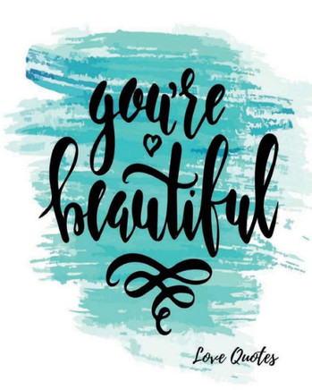 Love Quotes: Book With Blank Pages Large Love Quotes: Book With Blank Pages Large