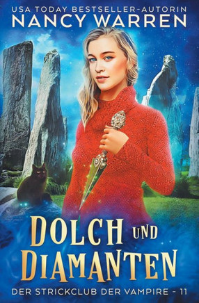 Dolch Und Diamanten: Ein Paranormaler Cosy-Krimi (Der Strickclub Der Vampire) (German Edition) - 9781990210907