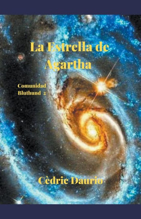 La Estrella De Agartha (Comunidad Bluthund) (Spanish Edition)