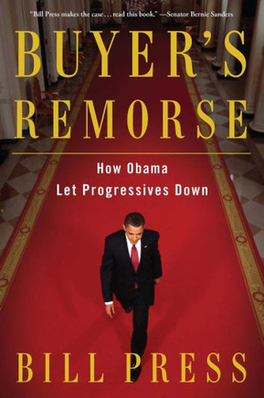 Buyer's Remorse: How Obama Let Progressives Down - 9781476792897