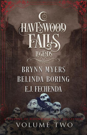 Legends of Havenwood Falls Volume Two (Legends of Havenwood Falls Collections)