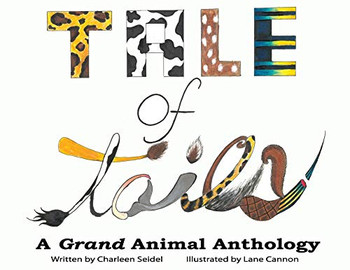A Tale of Tails: A Grand Animal Anthology - 9781947773721