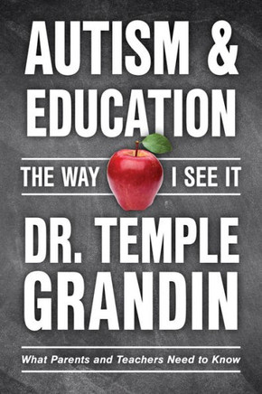 Autism And Education: The Way I See It: What Parents And Teachers Need To Know - 9781957984070