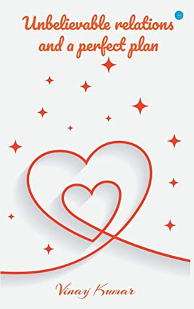 Unbelievable Relations And A Perfect Plan