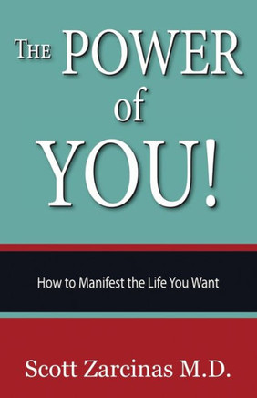 The Power Of You!: How To Manifest The Life You Want (Your Natural State Of Being)