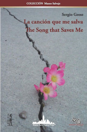 La canción que me salva / The Song that Saves Me: (Bilingual edition) (COLECCIÓN MUSEO SALVAJE) (Spanish Edition) La canción que me salva / The Song that Saves Me: (Bilingual edition) (COLECCIÓN MUSEO SALVAJE) (Spanish Edition)