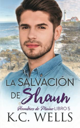 La Salvacion De Shaun (Hombres De Maine) (Spanish Edition)