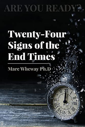 Twenty-Four Signs Of The End Times