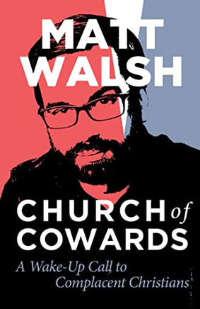 Church Of Cowards: A Wake-Up Call To Complacent Christians - 9781684513666