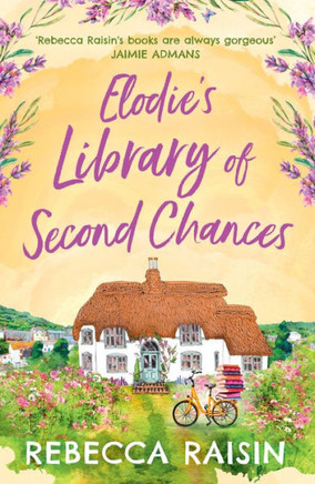 Elodie?S Library Of Second Chances: A Laugh Out Loud Summer Romance For 2022!