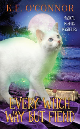 Every Witch Way But Fiend (Magical Misfits Mysteries) - 9781915378538