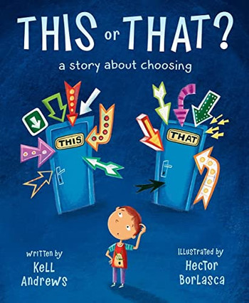 This Or That: A Story About Choosing