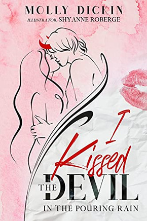 I Kissed The Devil In The Pouring Rain - 9781737091547