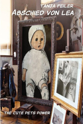 Abschied Von Lea: The Cute Pets Power (German Edition)
