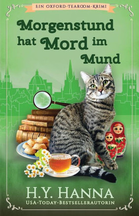 Morgenstund Hat Mord Im Mund : Ein Oxford-Tearoom-Krimi 5